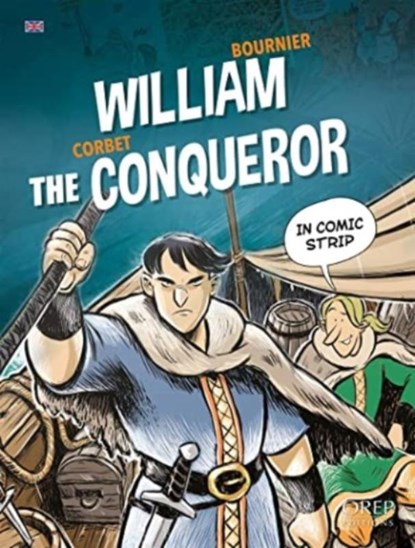 William the Conqueror, Sebastien Corbet ; Isabelle Bournier - Gebonden - 9782815106153
