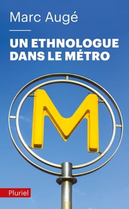 Un ethnologue dans le métro, Marc Augé - Ebook - 9782818500576