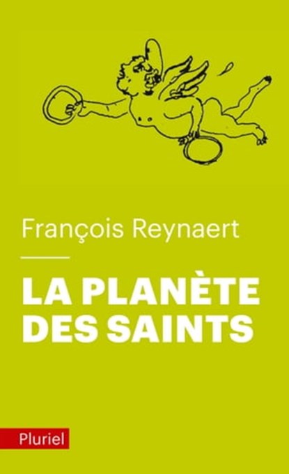 La planète des Saints, François Reynaert - Ebook - 9782818507353