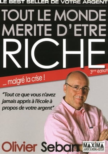 Tout le monde mérite d'être riche - 3e éd., Olivier Seban - Ebook - 9782818803851