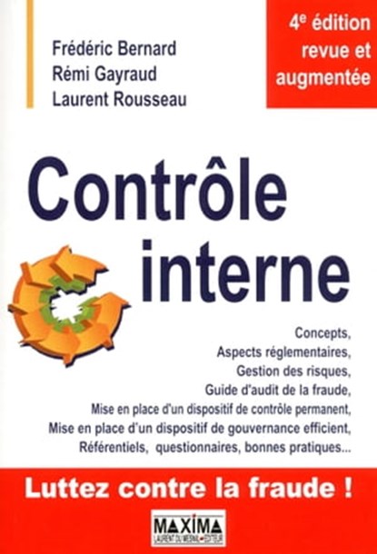 Contrôle interne - 4e éd., Rémi Gayraud ; Laurent Rousseau ; Frédéric Bernard - Ebook - 9782818804391