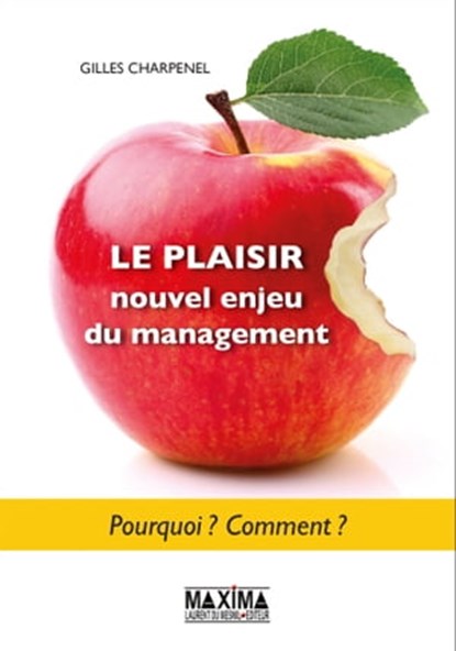Le plaisir, nouvel enjeu du management, Gilles Charpenel - Ebook - 9782818805862