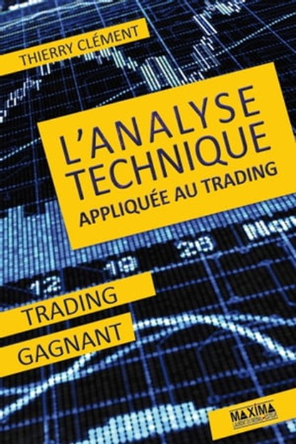 Analyse technique appliquée au trading, Thierry Clement - Ebook - 9782818808177