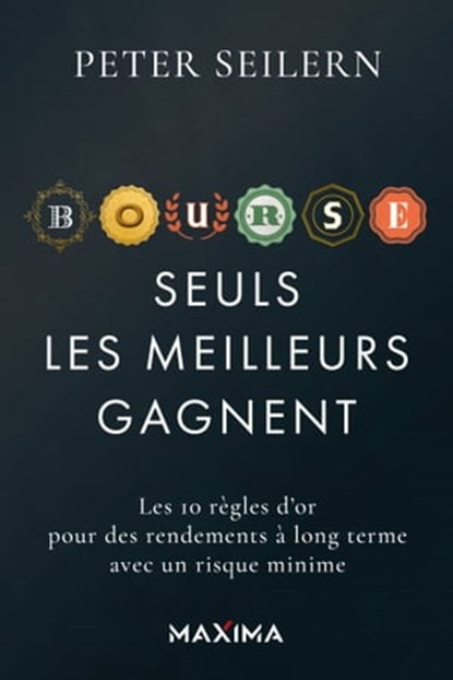 Bourse: seuls les meilleurs gagnent, Peter Seilern - Ebook - 9782818811535