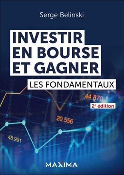 Investir en Bourse et gagner - 2e éd., Serge Belinski - Ebook - 9782818812402
