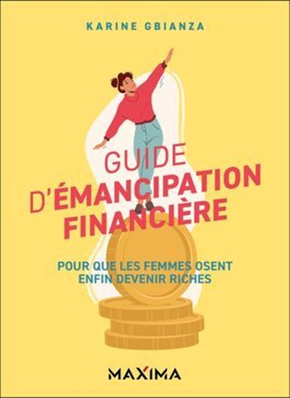 Guide d'émancipation financière, Karine Gbianza - Ebook - 9782818812600