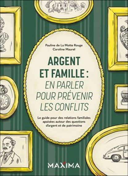 Argent et famille : en parler pour prévenir les conflits, Pauline de La Motte Rouge ; Caroline Maurel - Ebook - 9782818812693
