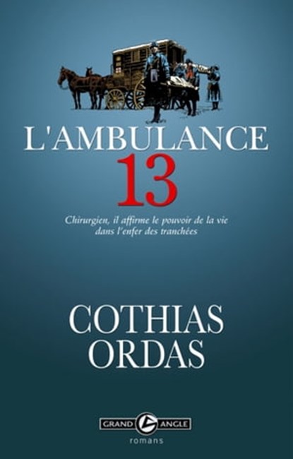L'ambulance 13, Patrick Cothias ; Patrice Ordas - Ebook - 9782818921777