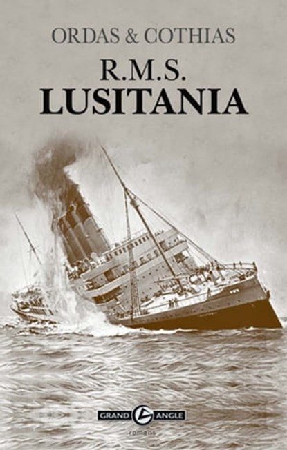 R.M.S. Lusitania, Patrick Cothias ; Patrice Ordas - Ebook - 9782818921807