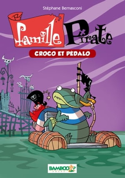 Famille Pirate Bamboo Poche T1, Stéphane Bernasconi - Ebook - 9782818924013
