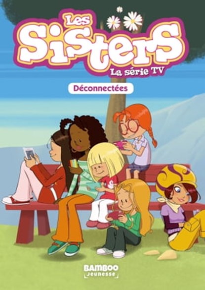 Les Sisters - La Série TV - Poche - tome 18, Christophe Cazenove ; François VODARZAC ; WILLIAM - Ebook - 9782818974490
