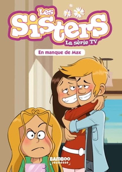 Les Sisters - La Série TV - Poche - tome 22, Christophe Cazenove ; WILLIAM - Ebook - 9782818974537