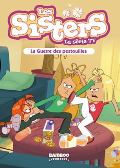 Les Sisters - La Série TV - Poche - tome 32, Christophe Cazenove ; Florane POINOT ; WILLIAM - Ebook - 9782818993545
