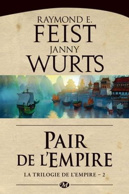 La Trilogie de l'Empire, T2 : Pair de l'Empire, Raymond E. Feist ; Janny Wurts - Ebook - 9782820502223