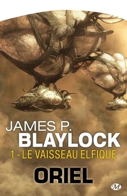 Oriel, T1 : Le Vaisseau elfique, James P. Blaylock - Ebook - 9782820506689