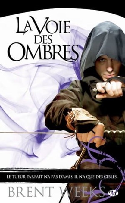 L'Ange de la Nuit, T1 : La Voie des ombres, Brent Weeks - Ebook - 9782820507747