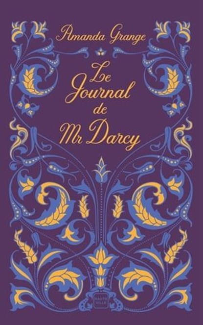 Le Journal de Mr Darcy, Amanda Grange - Ebook - 9782820507938