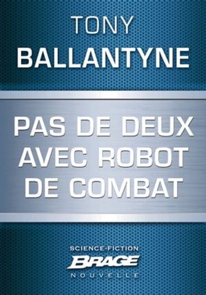 Pas de deux avec robot de combat, Tony Ballantyne - Ebook - 9782820509192