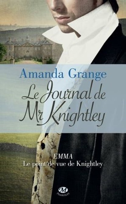 Le Journal de Mr Knightley, Amanda Grange - Ebook - 9782820510808