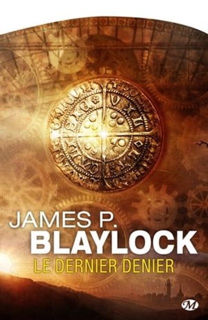 Le Dernier denier, James P. Blaylock - Ebook - 9782820511416