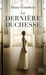 La Dernière duchesse - Daisy Goodwin - 9782820512932