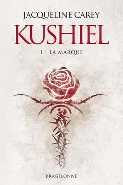 Kushiel, T1 : La Marque, Jacqueline Carey - Ebook - 9782820514264