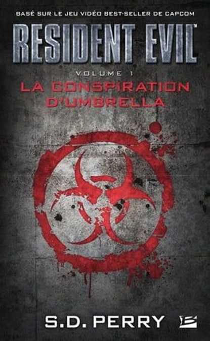 Resident Evil, T1 : La Conspiration d'Umbrella, S.D. Perry - Ebook - 9782820517333