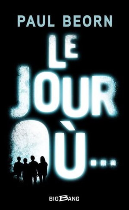 Le Jour Où..., Paul Beorn - Ebook - 9782820518118