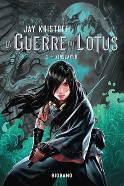 La Guerre du Lotus, T2 : Kinslayer, Jay Kristoff - Ebook - 9782820520692