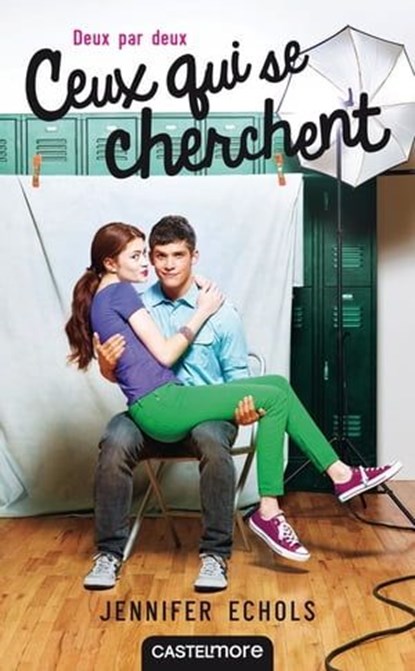 Deux par deux, T1 : Ceux qui se cherchent, Jennifer Echols - Ebook - 9782820522375