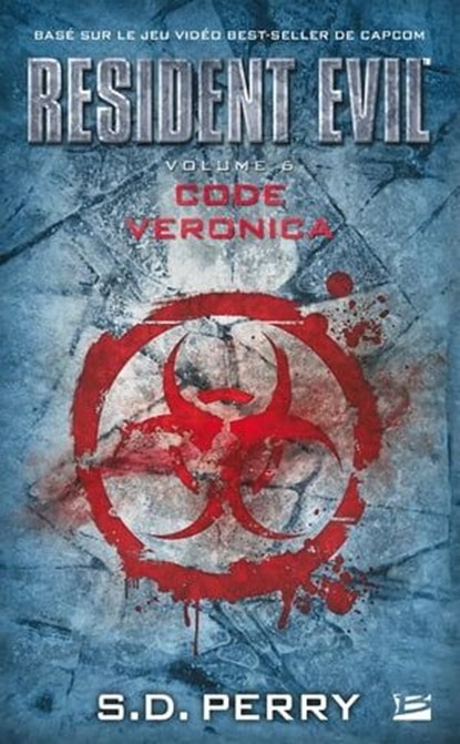 Resident Evil, T6 : Code Veronica, S.D. Perry - Ebook - 9782820522832