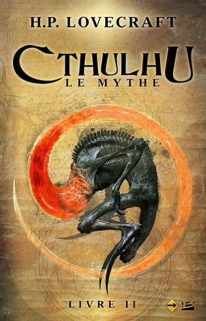 Cthulhu : Le Mythe, T2 : Cthulhu : Le Mythe - Livre II, Howard Philips Lovecraft - Ebook - 9782820523204
