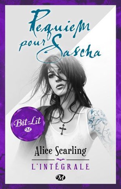 Requiem pour Sascha - L'Intégrale, Alice Scarling - Ebook - 9782820524225