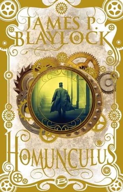 Homunculus, James P. Blaylock - Ebook - 9782820524676