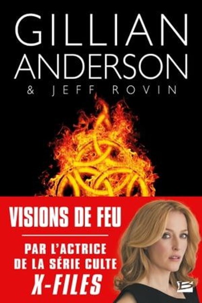 Earthend, T1 : Visions de feu, Gillian Anderson ; Jeff Rovin - Ebook - 9782820524690