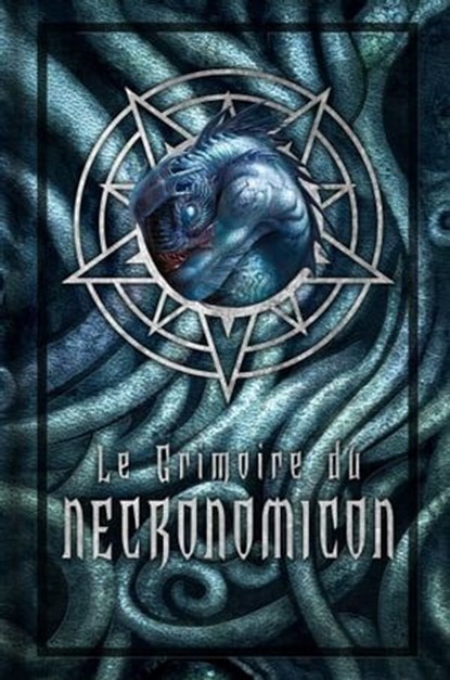 Le Grimoire du Necronomicon, Donald Tyson - Ebook - 9782820528049