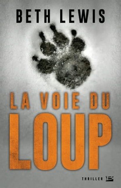 La Voie du loup, Beth Lewis - Ebook - 9782820528490