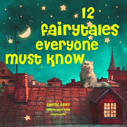 12 Fairy Tales Everyone Must Know, Charles Perrault ; Hans Christian Andersen ; Frères Grimm - Luisterboek MP3 - 9782821103238