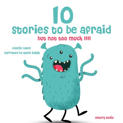 10 Stories to Be Afraid, But Not Too Much!, Hans Christian Andersen ; Charles Perrault ; Brothers Grimm - Luisterboek MP3 - 9782821107588