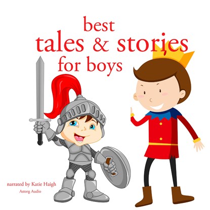 Best Tales and Stories for Boys, Hans Christian Andersen ; Charles Perrault ; Brothers Grimm - Luisterboek MP3 - 9782821108035