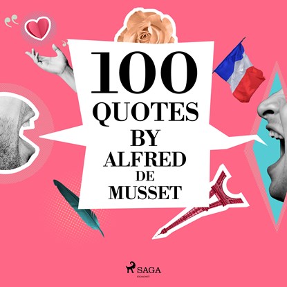 100 Quotes by Alfred de Musset, Alfred de Musset - Luisterboek MP3 - 9782821178342