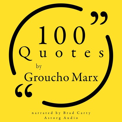 100 Quotes by Groucho Marx, Groucho Marx - Luisterboek MP3 - 9782821178489