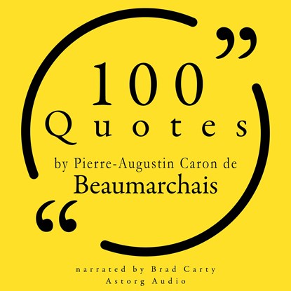 100 Quotes by Pierre-Augustin Caron de Beaumarchais, Beaumarchais - Luisterboek MP3 - 9782821178519