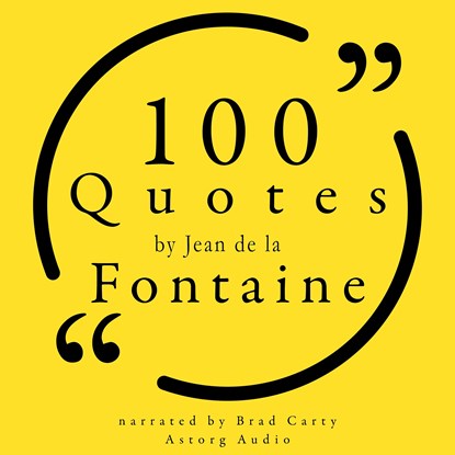 100 Quotes by Jean de la Fontaine, Jean de La Fontaine - Luisterboek MP3 - 9782821178557