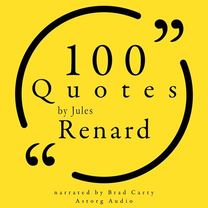 100 Quotes by Jules Renard, Jules Renard - Luisterboek MP3 - 9782821178588