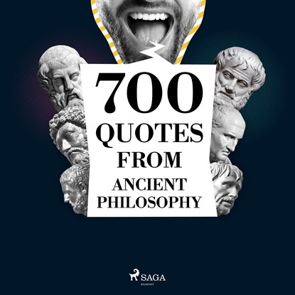 700 Quotations from Ancient Philosophy, Heraclitus ; Seneca the Younger ; Cicero ; Epictetus ; Marcus Aurelius ; Aristotle ; Plato - Luisterboek MP3 - 9782821178908