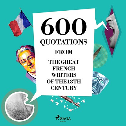 600 Quotations from the Great French Writers of the 18th Century, Beaumarchais ; Nicolas de Chamfort ; Jean-Jacques Rousseau ; Denis Diderot ; Voltaire ; Montesquieu - Luisterboek MP3 - 9782821178953
