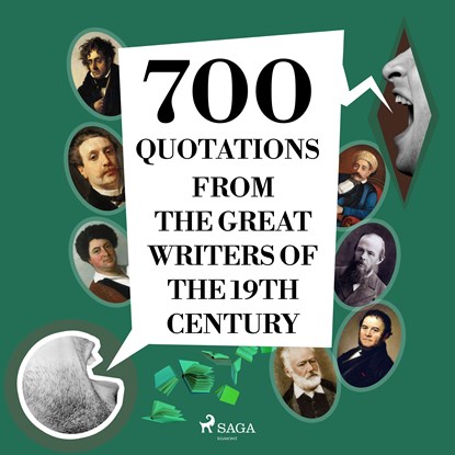 700 Quotations from the Great Writers of the 19th Century, François-René de Chateaubriand ; Fyodor Dostoevsky ; Alexandre Dumas ; Victor Hugo ; Gustave Flaubert ; Stendhal ; Guy de Maupassant - Luisterboek MP3 - 9782821179097
