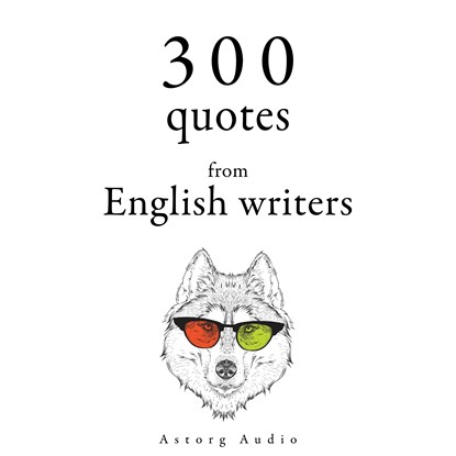 300 Quotes from English Writers, Georg Christoph Lichtenberg ; William Shakespeare ; Jane Austen - Luisterboek MP3 - 9782821179127
