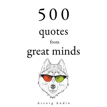 500 Quotes from Great Minds, Carl Jung ; Charles Baudelaire ; Dalai Lama ; Lao Zi ; Martin Luther King - Luisterboek MP3 - 9782821179240